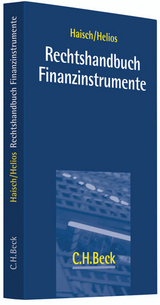 Rechtshandbuch Finanzinstrumente - Martin L. Haisch, Marcus Helios