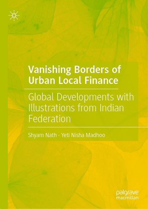 Vanishing Borders of Urban Local Finance - Shyam Nath, Yeti Nisha Madhoo