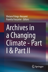 Archives in a Changing Climate - Part I & Part II - 