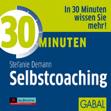 30 Minuten Selbstcoaching - Stefanie Demann