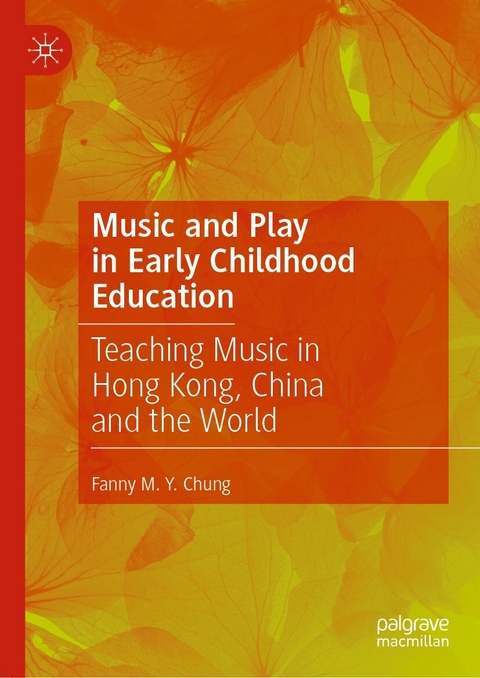 Music and Play in Early Childhood Education - Fanny M. Y. Chung