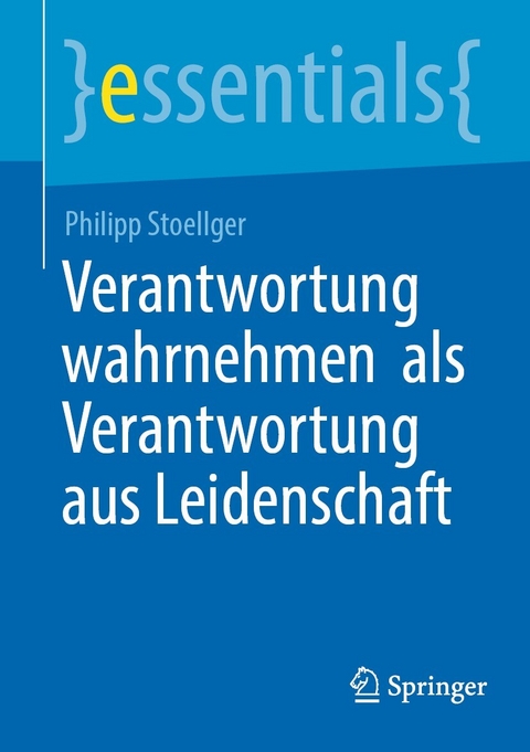 Verantwortung wahrnehmen  als Verantwortung aus Leidenschaft - Philipp Stoellger