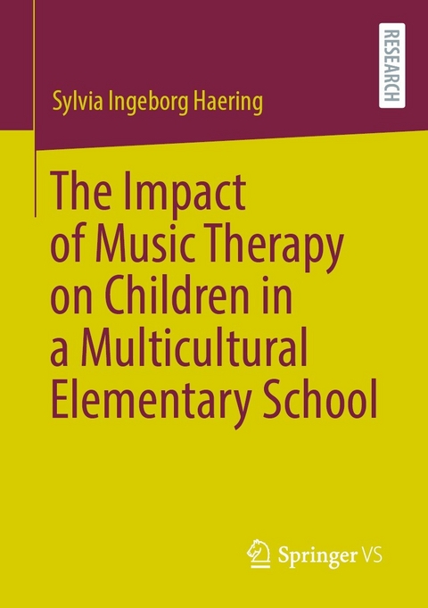 The Impact of Music Therapy on Children in a Multicultural Elementary School - Sylvia Ingeborg Haering