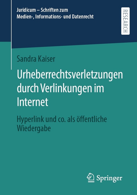 Urheberrechtsverletzungen durch Verlinkungen im Internet - Sandra Kaiser