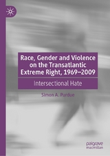 Race, Gender and Violence on the Transatlantic Extreme Right, 1969–2009 - Simon A. Purdue