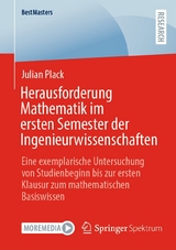 Herausforderung Mathematik im ersten Semester der Ingenieurwissenschaften - Julian Plack