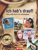 Ich hab's drauf! Das große Buch für Alleskönner - Sabine Fritz, Astrid Otte, Christa Pöppelmann