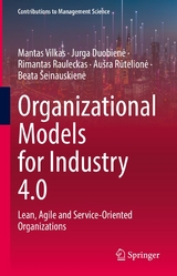 Organizational Models for Industry 4.0 - Mantas Vilkas, Jurga Duobienė, Rimantas Rauleckas, Aušra Rūtelionė, Beata Šeinauskienė