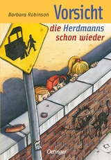 Hilfe, die Herdmanns kommen 3. Vorsicht, die Herdmanns schon wieder - Barbara Robinson