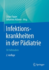 Infektionskrankheiten in der Pädiatrie – 50 Fallstudien - 