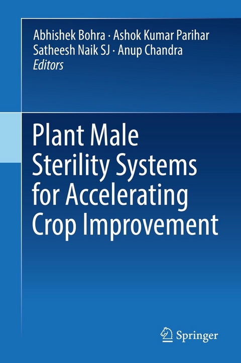 Plant Male Sterility Systems for Accelerating Crop Improvement - 