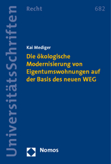 Die ökologische Modernisierung von Eigentumswohnungen auf der Basis des neuen WEG - Kai Mediger