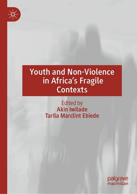 Youth and Non-Violence in Africa’s Fragile Contexts - 