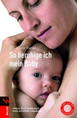 So beruhige ich mein Baby - Christine Rankl