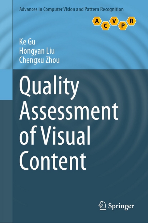 Quality Assessment of Visual Content - Ke Gu, Hongyan Liu, Chengxu Zhou