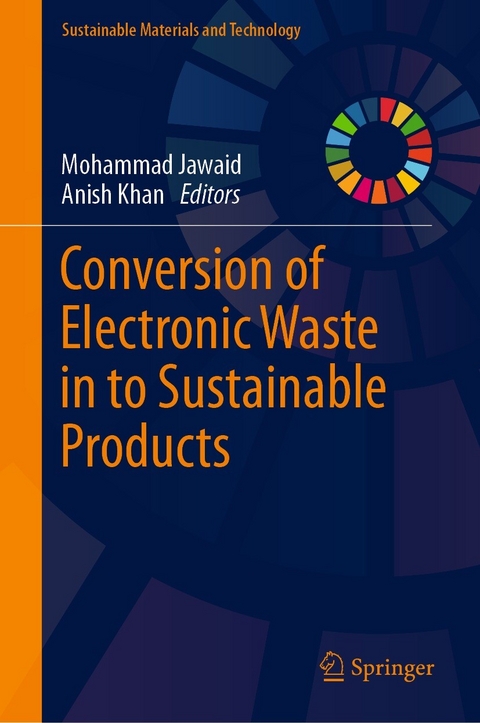 Conversion of Electronic Waste in to Sustainable Products - 