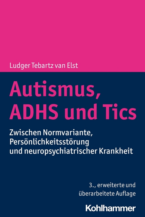 Autismus, ADHS und Tics - Ludger Tebartz van Elst