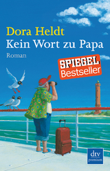 Kein Wort zu Papa - Dora Heldt