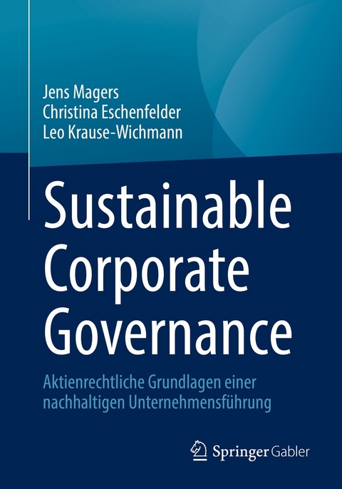 Sustainable Corporate Governance - Jens Magers, Christina Eschenfelder, Leo Krause-Wichmann