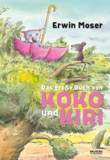 Das große Buch von Koko und Kiri - Erwin Moser