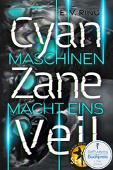 Maschinenmacht 1 – Cyan Zane Veil - E. V. Ring