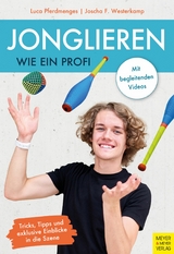 Jonglieren wie ein Profi -  Luca Pferdmenges,  Joscha F. Westerkamp