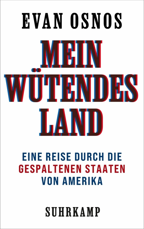 Mein wütendes Land -  Evan Osnos