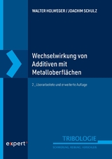 Wechselwirkung von Additiven mit Metalloberflächen - Walter Holweger, Joachim Schulz