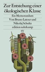 Zur Entstehung einer ökologischen Klasse -  Bruno Latour,  Nikolaj Schultz