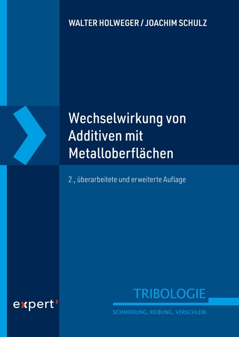 Wechselwirkung von Additiven mit Metalloberflächen - Walter Holweger, Joachim Schulz