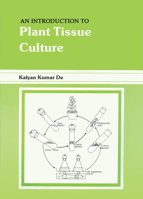 Introduction to Plant Tissue Culture - Kalyan Kumar De