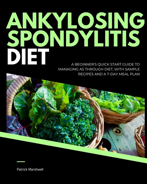 Ankylosing Spondylitis Diet -  Patrick Marshwell