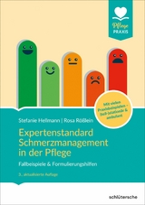 Expertenstandard Schmerzmanagement in der Pflege - Stefanie Hellmann, Rosa Rößlein