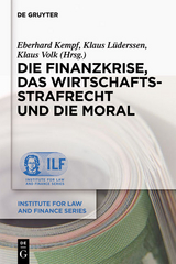 Die Finanzkrise, das Wirtschaftsstrafrecht und die Moral - 