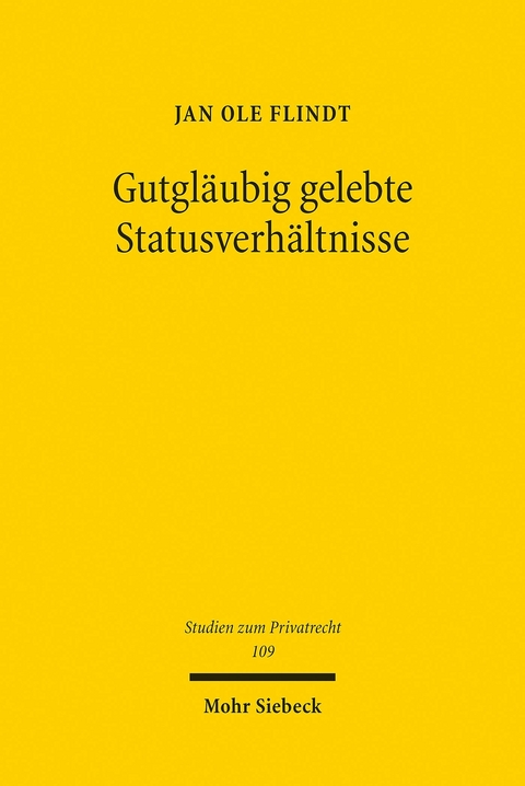 Gutgläubig gelebte Statusverhältnisse -  Jan Ole Flindt