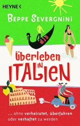 Überleben in Italien - - Beppe Severgnini