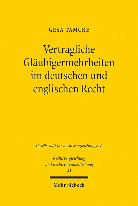 Vertragliche Gläubigermehrheiten im deutschen und englischen Recht -  Gesa Tamcke