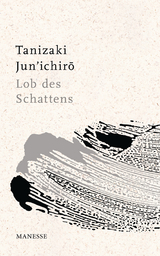 Lob des Schattens - Jun'ichiro Tanizaki