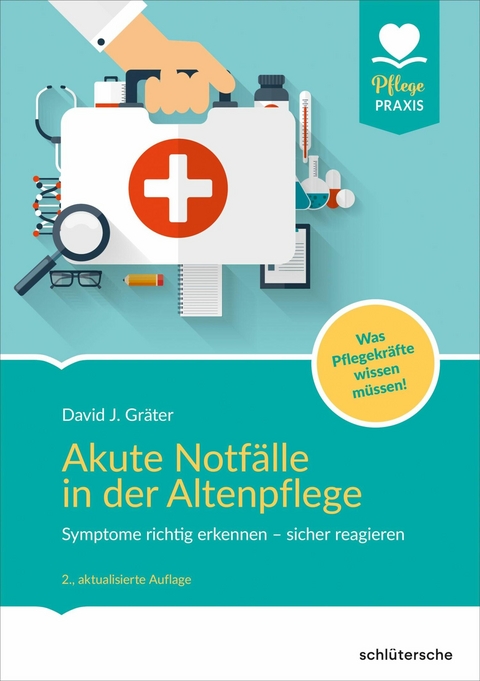 Akute Notfälle in der Altenpflege -  David J. Gräter