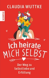 Ich heirate mich selbst - Claudia Wuttke