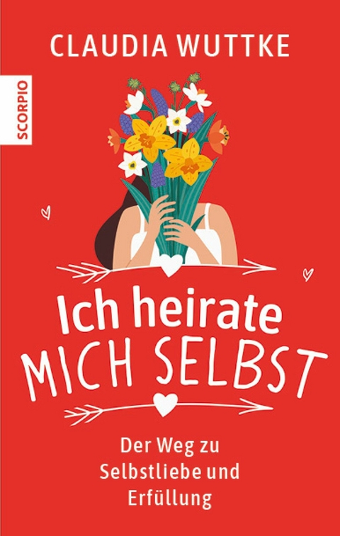 Ich heirate mich selbst - Claudia Wuttke