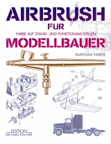 Airbrush für Modellbauer - Mathias Faber