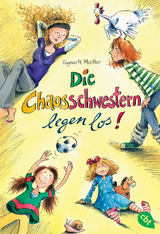 Die Chaosschwestern legen los - Dagmar H. Mueller