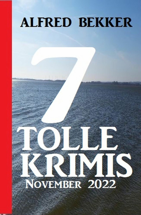 7 Tolle Krimis November 2022 -  Alfred Bekker