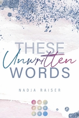 These Unwritten Words -  Nadja Raiser