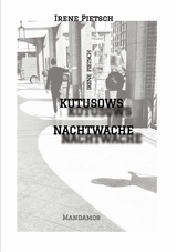 KUTUSOWS NACHTWACHE - Irene Pietsch