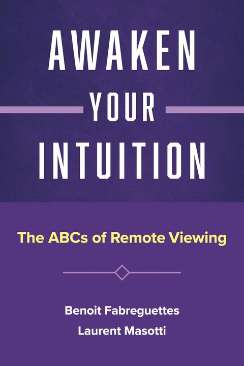 Awaken Your Intuition -  Benoit Fabreguettes,  Laurent Masotti