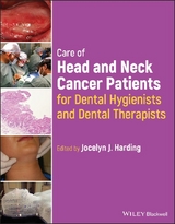 Care of Head and Neck Cancer Patients for Dental Hygienists and Dental Therapists - 