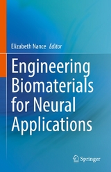 Engineering Biomaterials for Neural Applications - 