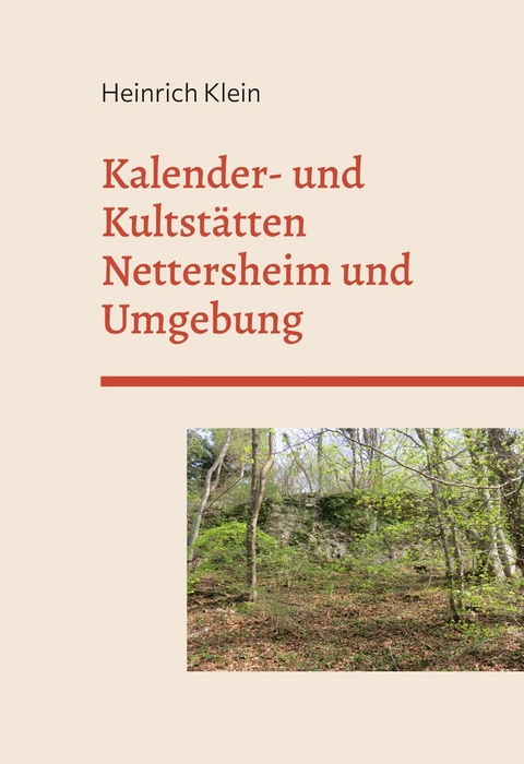 Kalender- und Kultstätten Nettersheim und Umgebung - Heinrich Klein